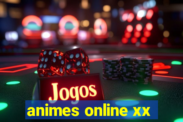 animes online xx